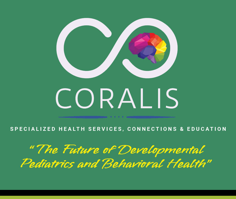Coralis - The Future of Developmental Pediatrics and Behavioral Health