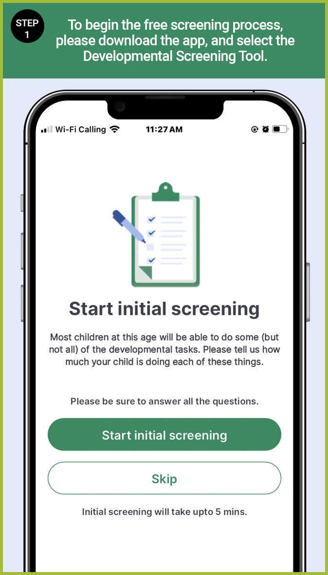 To begin the free screening process, download the app and select the Developmental Screening Tool.